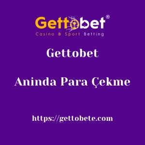 Gettobet Aninda Para Çekme