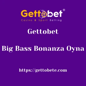 Gettobet Big Bass Bonanza Oyna