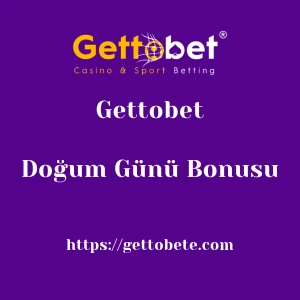 Gettobet Doğum Günü Bonusu