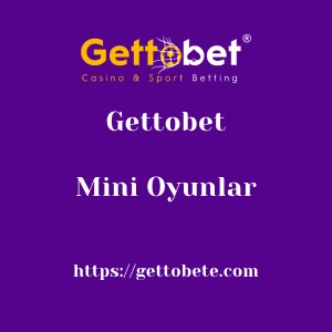 Gettobet Mini Oyunlar