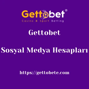 Gettobet Sosyal Medya Hesapları