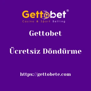 Gettobet Ücretsiz Döndürme